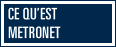 Ce qu'est MetroNet
