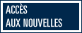 Accès aux nouvelles