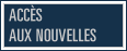 Accès aux nouvelles