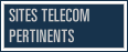 Sites Telecom pertinents