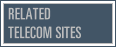 Related Telecom Sites