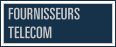 Fournisseurs Telecom