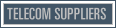 Telecom Suppliers