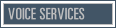 Voice Services