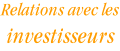Relations avec les investisseurs